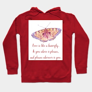 Love is like a butterfly Hoodie